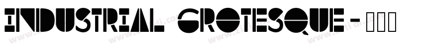 Industrial Grotesque字体转换 Industrial Grotesque字体转换